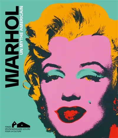 Andy Warhol : un mythe américain Andy Warhol : un mythe américain