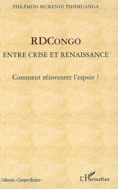 RDCongo entre crise et renaissance : comment réinventer l'espoir ?