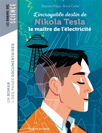 L'incroyable destin de Nikola Tesla : le maître de l'électricité