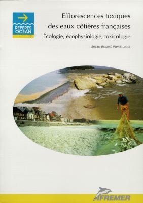 Efflorescences toxiques des eaux côtières françaises : écologie, écophysiologie, toxicologie