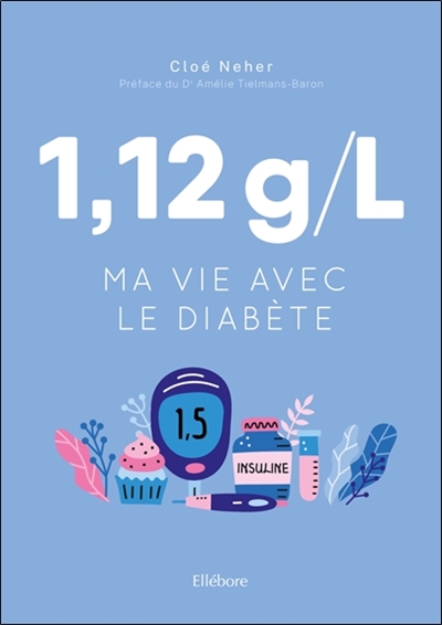1,12 g/l : ma vie avec le diabète
