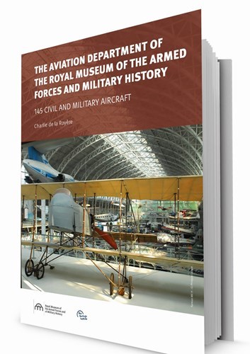 The aviation department of the royal Museum of the armed forces and military history : 145 civil and military aircraft