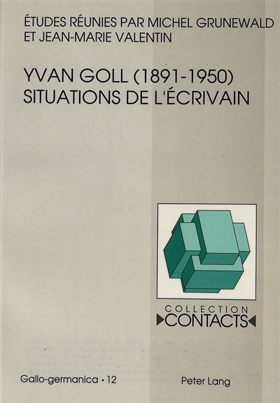 Yvan Goll (1891-1950) : situations de l'écrivain