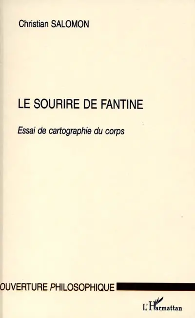 Le sourire de Fantine : essai de cartographie du corps