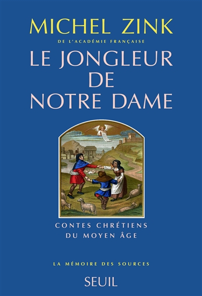 Le jongleur de Notre Dame : contes chrétiens du Moyen Age