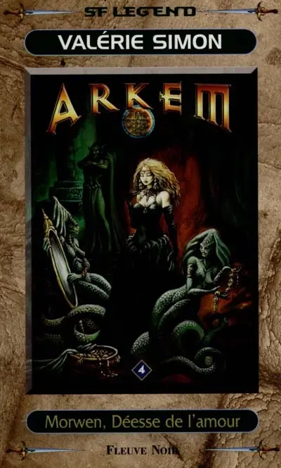 Arkem, la pierre des ténèbres. Vol. 4. Morwen, déesse de l'amour