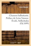 Chanson balbutiante. Préface de Léon Vannoz. Eveils, Sollicitudes, la Chanson du pauvre Gaspard