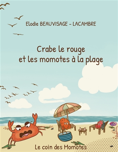 Crabe le rouge et les...