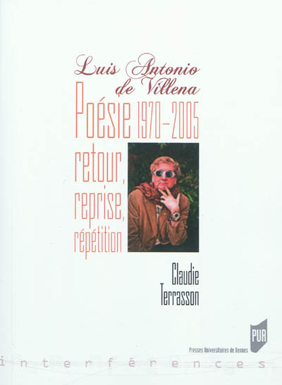 Luis Antonio de Villena : poésie, 1970-2005 : retour, reprise, répétition