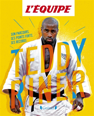 Teddy Riner : son parcours, ses points forts, ses records