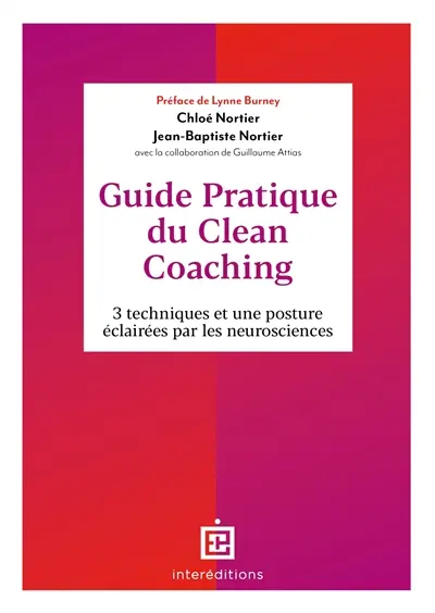Guide pratique du clean coaching : 3 techniques et une posture éclairées par les neurosciences