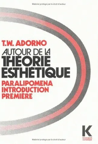 Autour de la théorie esthétique : Paralipomena, introduction première
