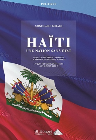 Haïti, une nation sans Etat : les cloches seront sonnées : la République des pays honteux, à quoi ressemblerait Haïti à l'horizon 2050