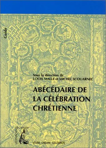 L'abécédaire de la célébration chrétienne