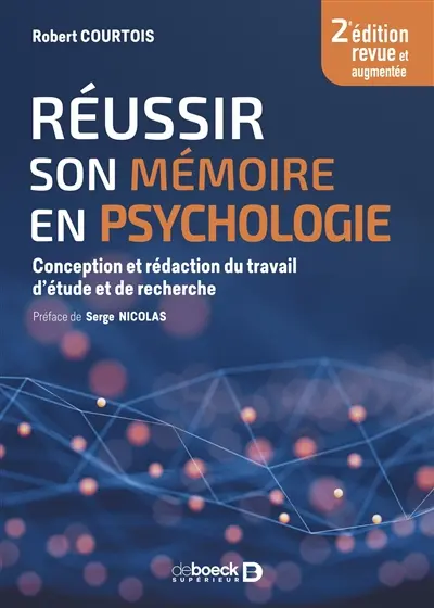 Réussir son mémoire en psychologie : conception et rédaction du travail d'étude et de recherche