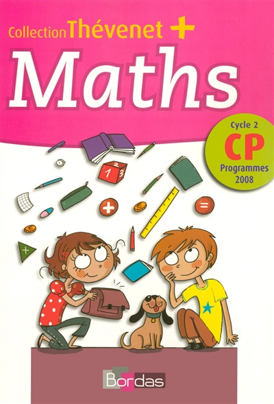Maths CP, cycle 2, programmes 2008 : fichier de l'élève
