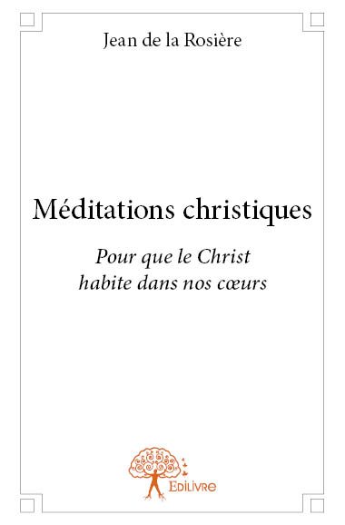 Méditations christiques :...