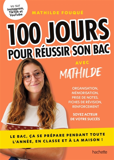 100 jours pour réussir son bac avec Mathilde : le bac, ça se prépare pendant toute l'année, en classe ou à la maison !