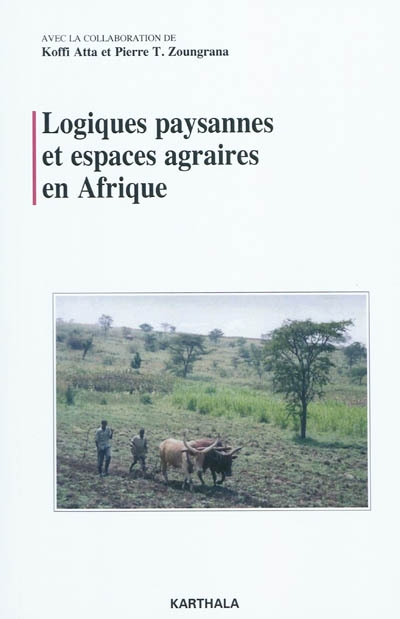 Logiques paysannes et espaces agraires en Afrique