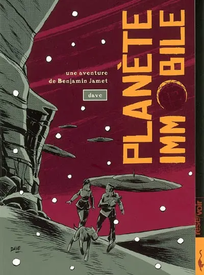 Une aventure de Benjamin Jamet. Vol. 2. Planète immobile