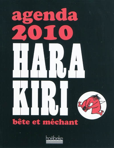 Hara-Kiri, bête et méchant : agenda 2010