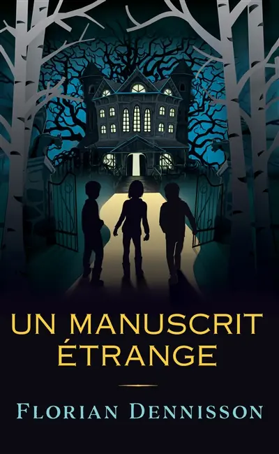 Histoires étranges. Vol. 3. Un manuscrit étrange