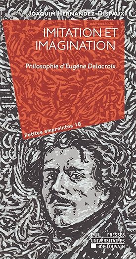 Imitation et imagination : philosophie d'Eugène Delacroix