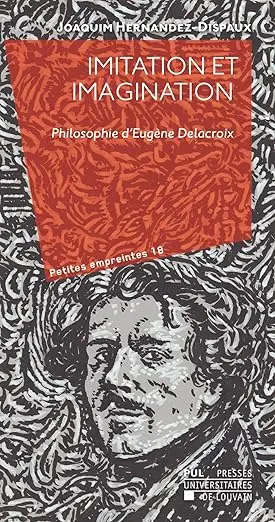 Imitation et imagination : philosophie d'Eugène Delacroix