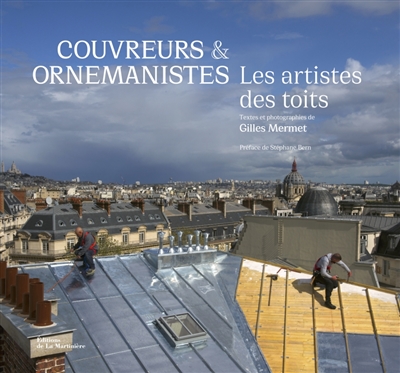 couvreurs et ornemanistes : les artistes des toits