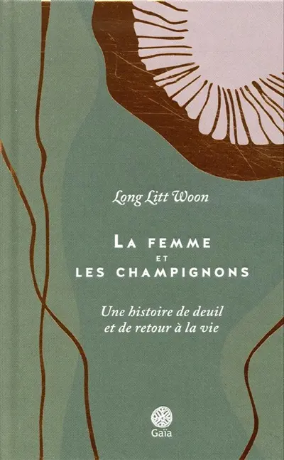 La femme et les champignons : une histoire de deuil et de retour à la vie