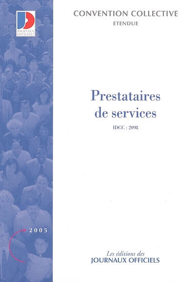 Prestataires de services dans le domaine du secteur tertiaire (IDCC 2098) : convention collective nationale du 13 août 1999, étendue par arrêté du 23 février 2000