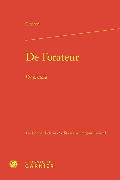 De l'orateur. De oratore