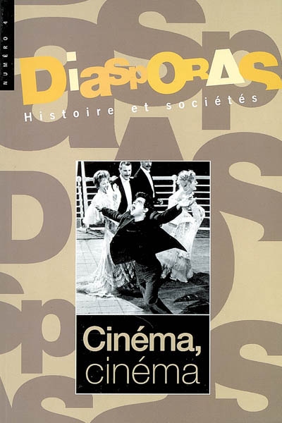 Diasporas, n° 4. Cinéma,...
