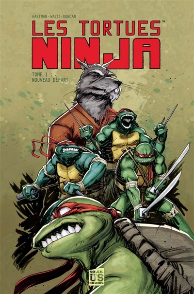 Les tortues ninja. Vol. 1. Nouveau départ