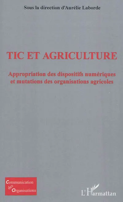 TIC et agriculture : appropriation des dispositifs numériques et mutations des organisations agricoles : RAUDIN, Recherches aquitaines sur les usages pour le développement des dispositifs numériques