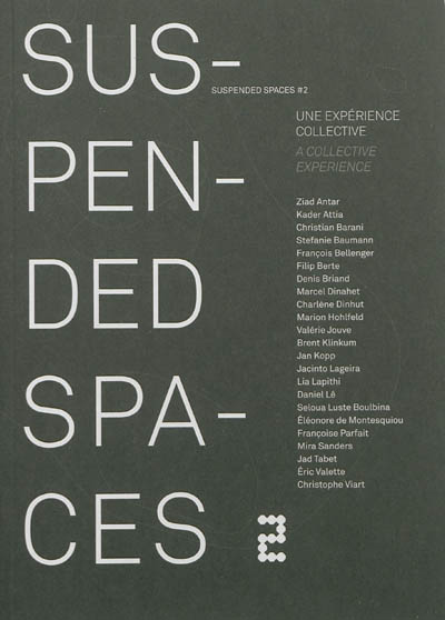 Suspended spaces. Vol. 2. Une expérience collective. A collective experience
