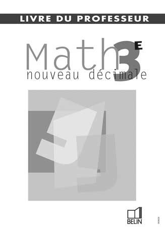 Math 3e nouveau décimale : livre du professeur