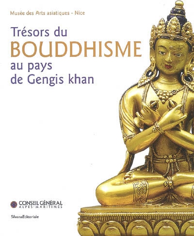 Trésors du bouddhisme au pays de Gengis Khan