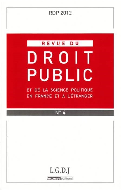 revue du droit public et de la science politique en france et à l'étranger, n° 4 (2012)