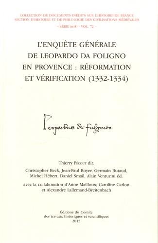 L'enquête générale de Leopardo da Foligno en Provence : réformation et vérification : 1332-1334