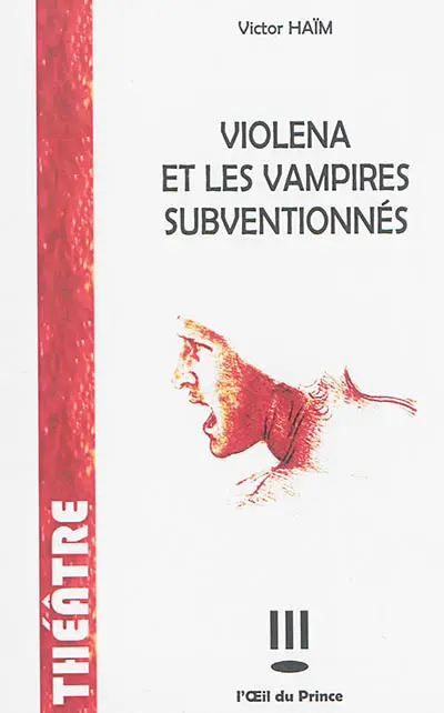 Violena et les vampires subventionnés