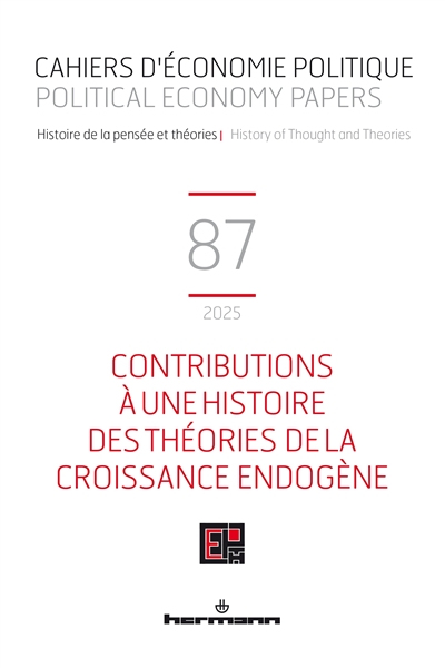 Cahiers d'économie politique, n° 87. Contributions à une histoire des théories de la croissance endogène