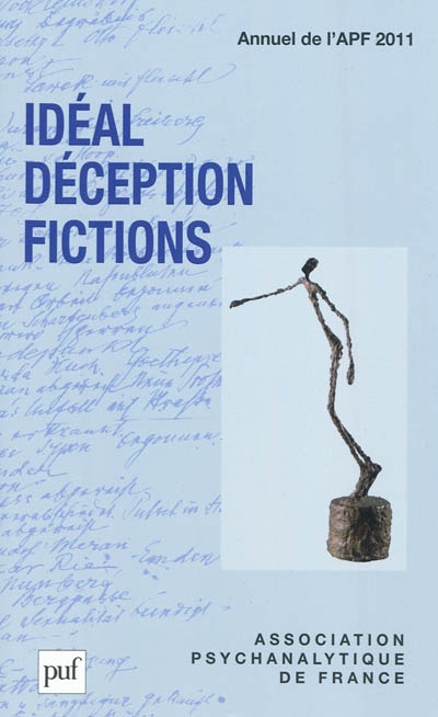 Annuel de l'APF, n° 2011. Idéal, déception, fictions