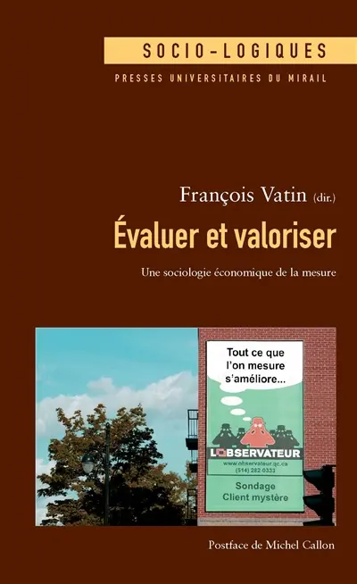 Evaluer et valoriser : une sociologie économique de la mesure
