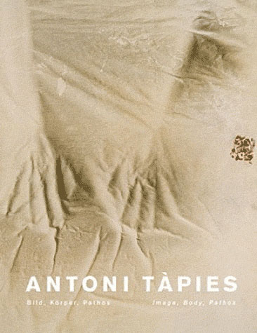 Antoni Tapies : l'image, le corps, le pathos : exposition, Siegen, Museum für Gegenwartskunst , du 13 novembre 2011 au 19 février 2012