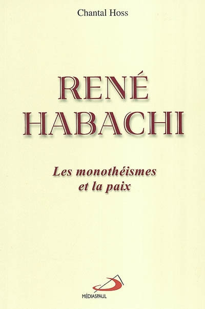 René Habachi : monothéismes et la paix