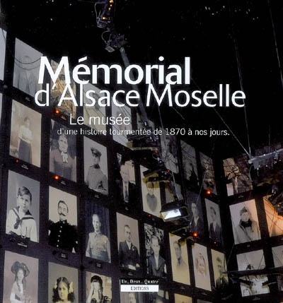 Mémorial d'Alsace Moselle : le musée d'une histoire tourmentée de 1870 à nos jours