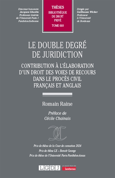 Le double degré de juridiction : contribution à l'élaboration d'un droit des voies de recours dans le procès civil français et anglais
