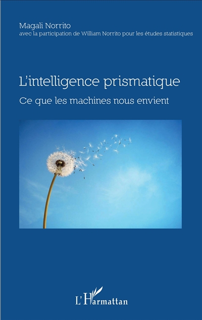 L'intelligence prismatique : ce que les machines nous envient