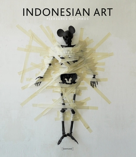 Indonesian art : pleasures of chaos